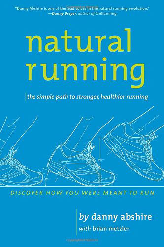 Natural Running by Danny Abshire with Brian Metzler